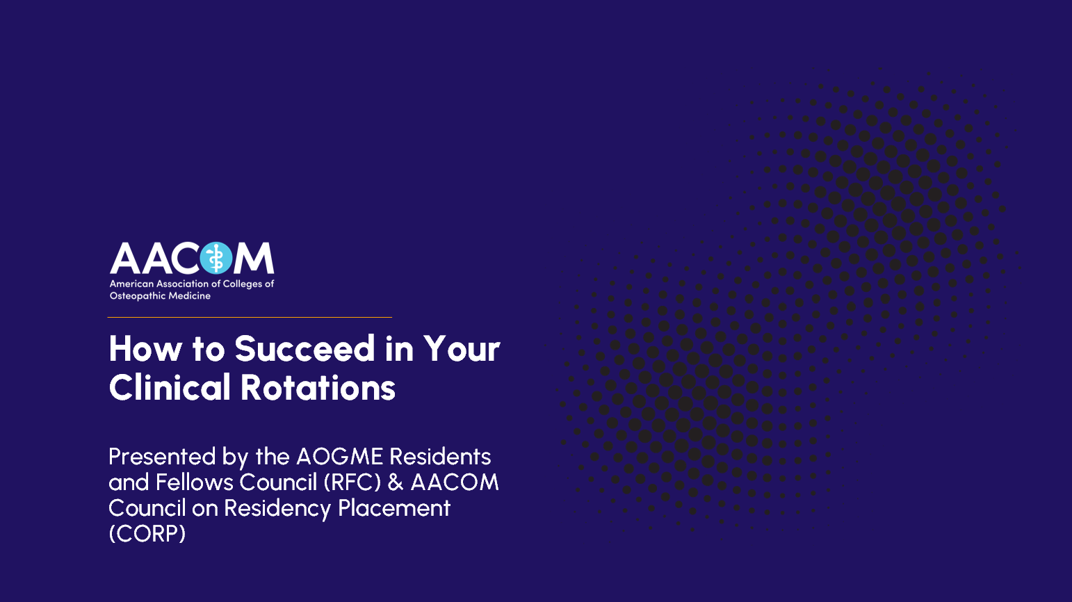 AOGME Residents and Fellows Council Webinar on How to Succeed in Your Clinical Rotations