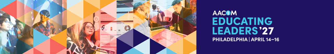AACOM Educating Leaders 27, Philadelphia, PA, April 14-16