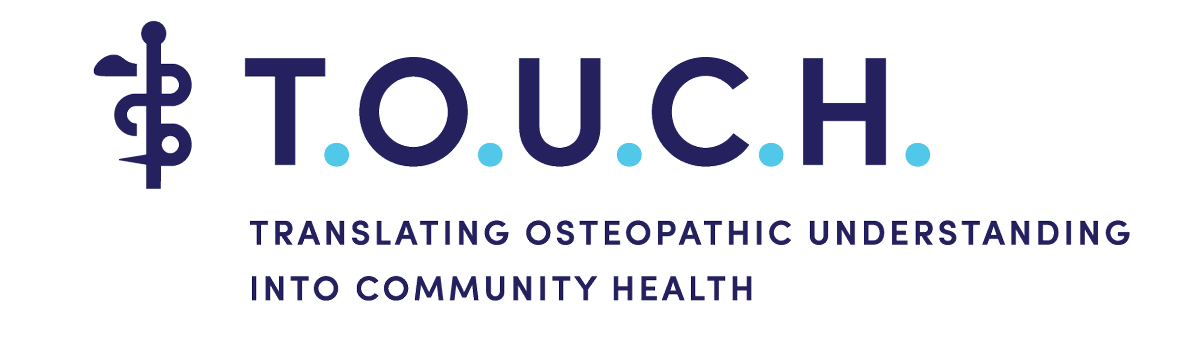 T.O.U.C.H. Translating Osteopathic Understanding into Community Health