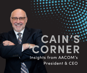 Cain's Corner, Insights from AACOM's President & CEO