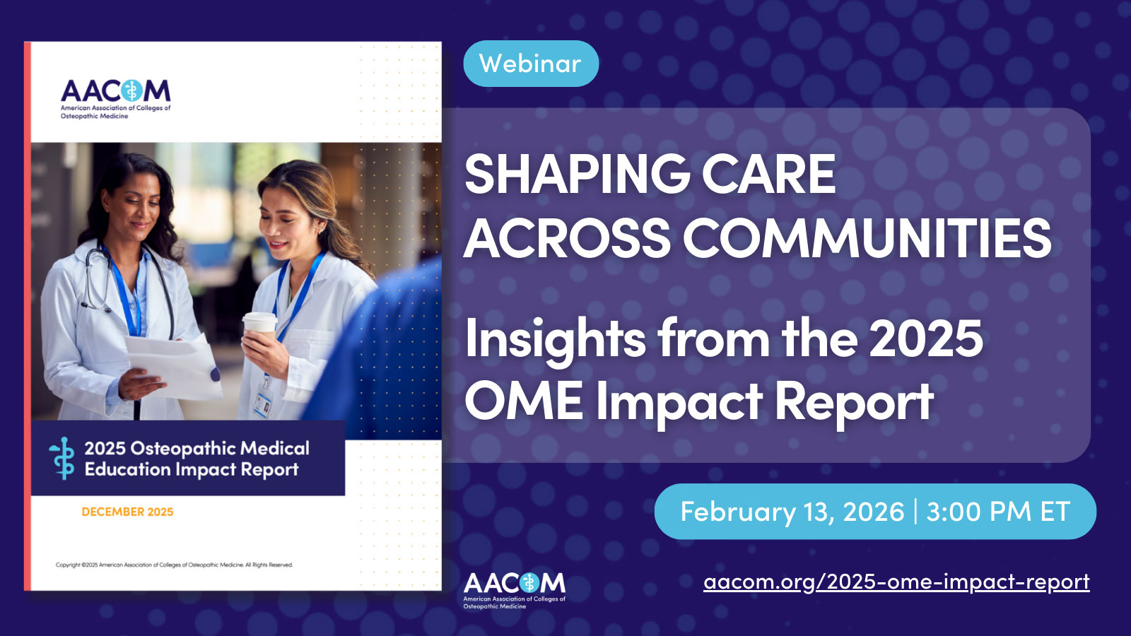 Join us for Insights from AACOM's 2025 OME Impact Report, Feb 13, 2026