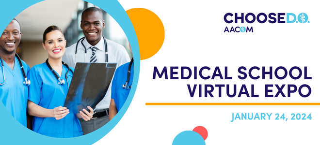 Choose D.O. Medical School Virtual Expo, January 24, 2024