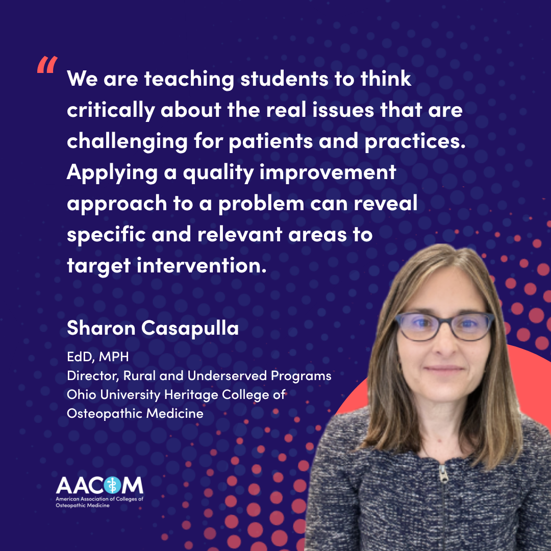 Sharon Casapulla, EdD, MPH quote on quality improvement projects connecting student DOs to better care