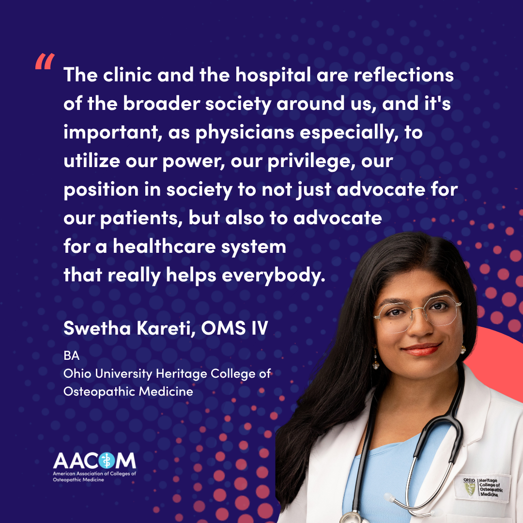 Swetha Kareti , BS OMS IV  quote on the role physicians play in systemic change